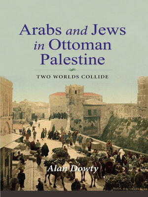 cover image of Arabs and Jews in Ottoman Palestine